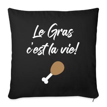 Le Gras C'est La Vie ! Design Karadoc Kaamelot - Housse de coussin décorative 45 x 45 cm - noir - Devant