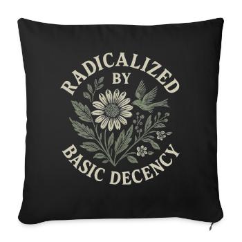 Radicalized By Basic Decency Floral Design - Sofa pillowcase 17,3'' x 17,3'' (45 x 45 cm) - black - Front