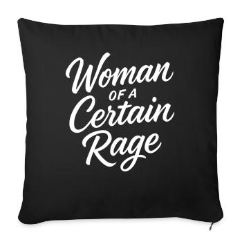 Woman of a Certain Rage Saying for Strong Women - Sofa pillowcase 17,3'' x 17,3'' (45 x 45 cm) - black - Front