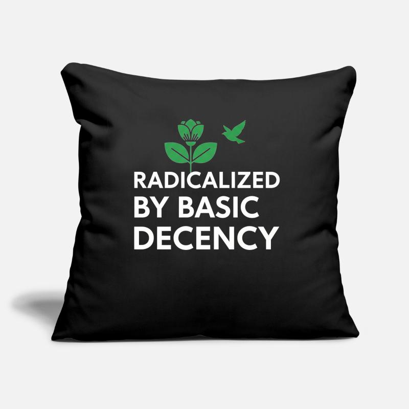 Radicalized By Basic Decency Statement shirt decal Sofa pillowcase 17,3'' x 17,3'' (45 x 45 cm)