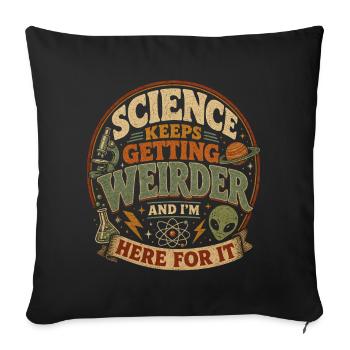 La science devient de plus en plus folle - Housse de coussin décorative 45 x 45 cm - noir - Devant