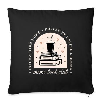 Mom book club funny introvert mother - Sofa pillowcase 17,3'' x 17,3'' (45 x 45 cm) - black - Front