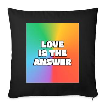 Liebe ist die Antwort Regenbogen - Sofakissenbezug 45 x 45 cm - Schwarz - Vorne