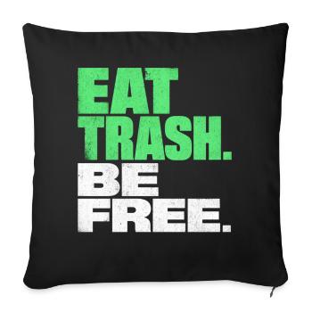 EAT TRASH BE FREE Spruch Vintage Statement - Sofakissenbezug 45 x 45 cm - Schwarz - Vorne