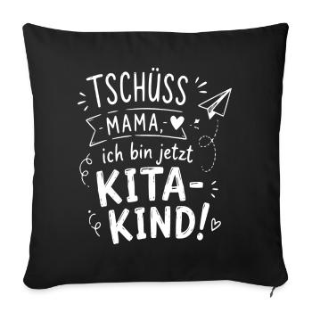Tschüss Mama Kita-Kind - Sofakissenbezug 45 x 45 cm - Schwarz - Vorne