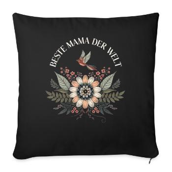 Beste Mama der Welt Blumen Spruch T-Shirt Tasse - Sofakissenbezug 45 x 45 cm - Schwarz - Vorne