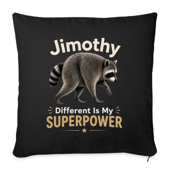 Jimothy Anders est mon super-pouvoir - Housse de coussin décorative 45 x 45 cm - noir - Devant