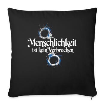 Menschlichkeit Ist Kein Verbrechen T-Shirt Protest - Sofakissenbezug 45 x 45 cm - Schwarz - Vorne