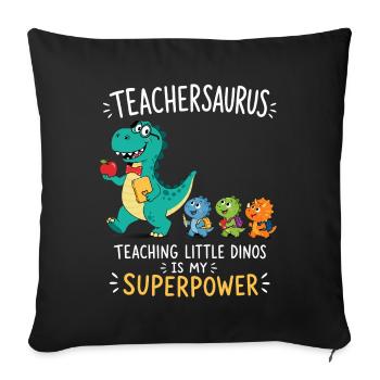 Teachersaurus Teacher Humor with Little Dinosaur - Sofa pillowcase 17,3'' x 17,3'' (45 x 45 cm) - black - Front
