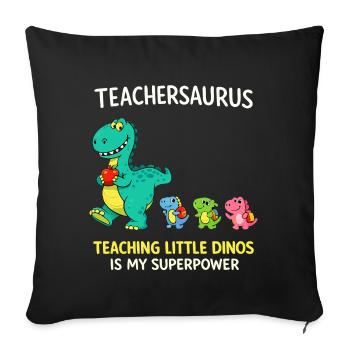 Teachersaurus Teacher Humor with Little Dinosaur - Sofa pillowcase 17,3'' x 17,3'' (45 x 45 cm) - black - Front