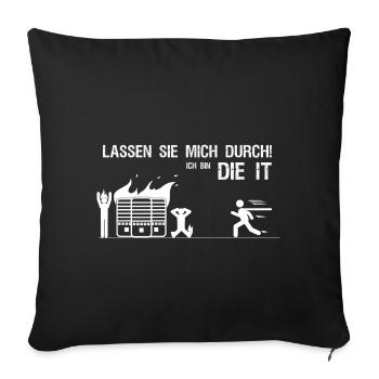 Lassen sie mich durch ich bin die IT Geschenk - Housse de coussin décorative 45 x 45 cm - noir - Devant