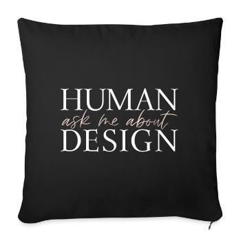 Ask Me About Human Design - Sofakissenbezug 45 x 45 cm - Schwarz - Vorne
