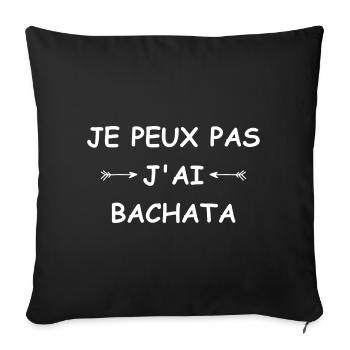 Je peux pas j'ai bachata - Housse de coussin décorative 45 x 45 cm - noir - Devant
