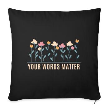 Your Words Matter Speech Language Pathology SLP - Sofa pillowcase 17,3'' x 17,3'' (45 x 45 cm) - black - Front