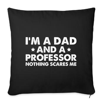 Je suis papa et professeur, rien ne me fait peur - Housse de coussin décorative 45 x 45 cm - noir - Devant