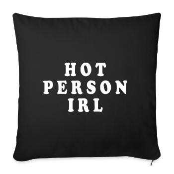 Hot person irl - Sofakissenbezug 45 x 45 cm - Schwarz - Vorne