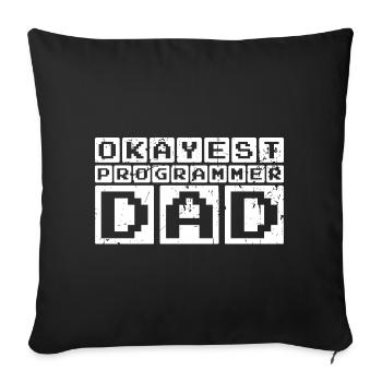 Okayest Programmer Dad - Sofakissenbezug 45 x 45 cm - Schwarz - Vorne