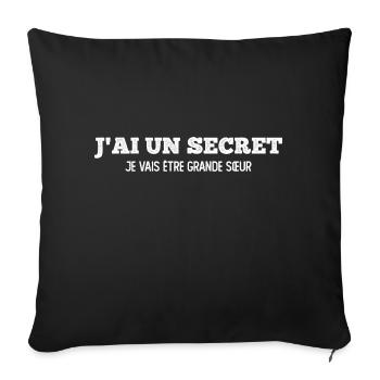 I have a secret, I'm going to be a big sister - Sofa pillowcase 17,3'' x 17,3'' (45 x 45 cm) - black - Front
