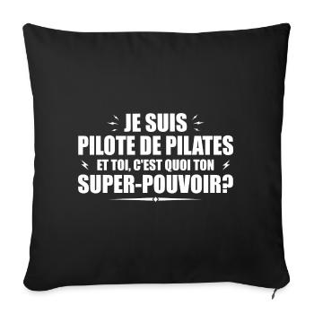 Pilates-Pilot. Was ist deine Superkraft? - Sofakissenbezug 45 x 45 cm - Schwarz - Vorne