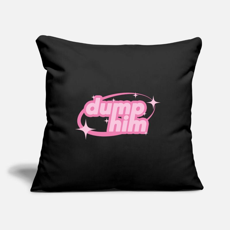 Dump Him – Girly Y2K Statement Sofakissenbezug 45 x 45 cm