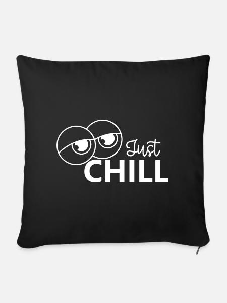 Just Chill / Just Relaxed - Sofakissenbezug 45 x 45 cm - Schwarz