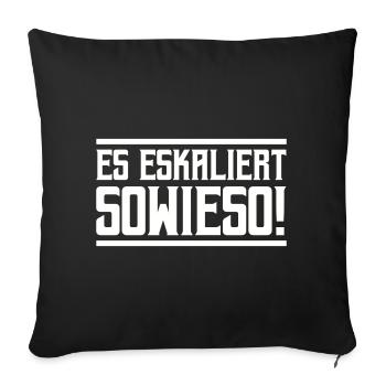 It's escalating anyway! - Sofa pillowcase 17,3'' x 17,3'' (45 x 45 cm) - black - Front