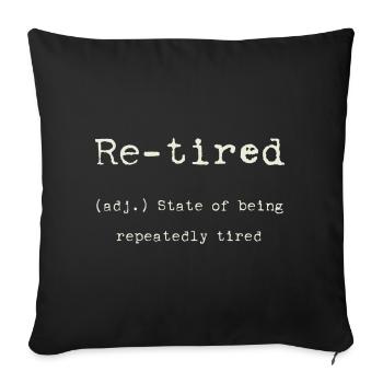 Re-tired – state of constant fatigue - Sofa pillowcase 17,3'' x 17,3'' (45 x 45 cm) - black - Front