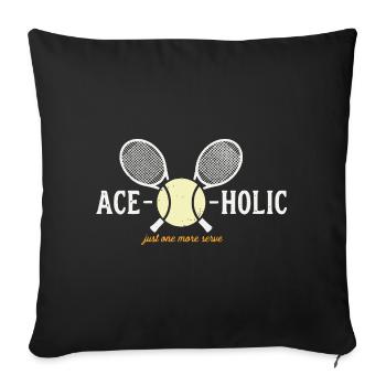 Tennis Ace-o-holic Fun Hoodie, Shirt, bag - Sofa pillowcase 17,3'' x 17,3'' (45 x 45 cm) - black - Front