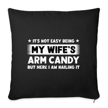 Arm Candy Spruch Meine Frau - Sofakissenbezug 45 x 45 cm - Schwarz - Vorne