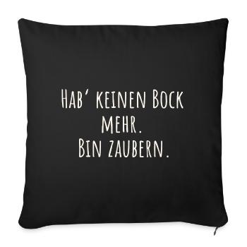 Funny saying - I don't feel like it anymore. Bin Zaubern - Sofa pillowcase 17,3'' x 17,3'' (45 x 45 cm) - black - Front