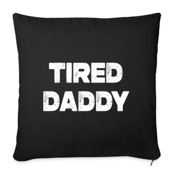 Tired Daddy - Sofa pillowcase 17,3'' x 17,3'' (45 x 45 cm) - black - Front