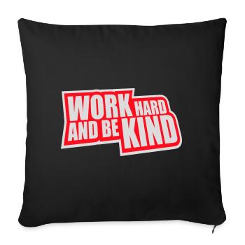 Travailler dur et être gentil Diligence inspirante Logo de la gentillesse - Housse de coussin décorative 45 x 45 cm - noir - Devant