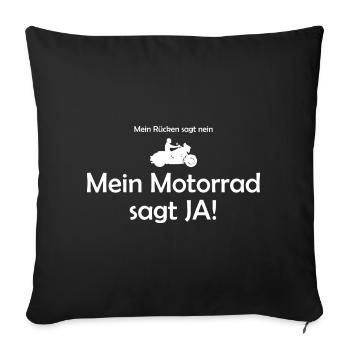 Mein Rücken sagt nein, Motorrad Biker Spruch - Sofakissenbezug 45 x 45 cm - Schwarz - Vorne