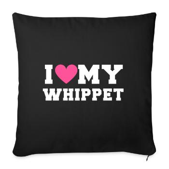 I love my Whippet - Sofa pillowcase 17,3'' x 17,3'' (45 x 45 cm) - black - Front