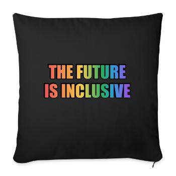 The Future Is Inclusive Gay Pride - Sofa pillowcase 17,3'' x 17,3'' (45 x 45 cm) - black - Front