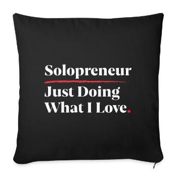Solopreneur: Just Doing What I Love [White] - Sofa pillowcase 17,3'' x 17,3'' (45 x 45 cm) - black - Front