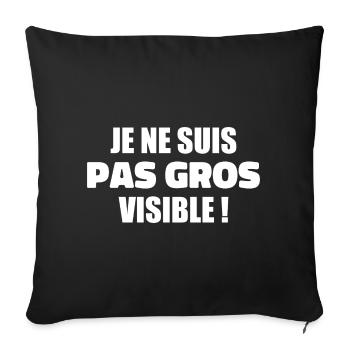 Humour : Je ne suis pas gros, je suis visible ! - Housse de coussin décorative 45 x 45 cm - noir - Devant