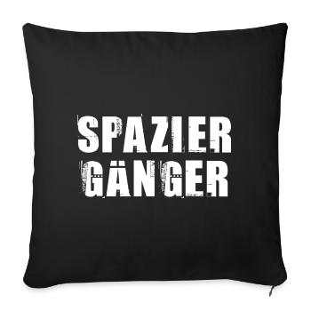 Spaziergänger Spruch für den Spaziergang - Sofakissenbezug 45 x 45 cm - Schwarz - Vorne