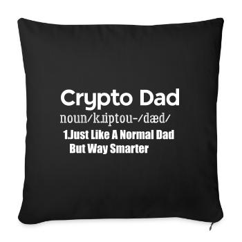Crypto Dad Like A Normal Dad Bitcoin Coin Miner - Sofakissenbezug 45 x 45 cm - Schwarz - Vorne