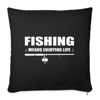 Pêcher à la ligne signifie profiter de la vie Pêcher Pêcheurs - Housse de coussin décorative 45 x 45 cm - noir - Devant