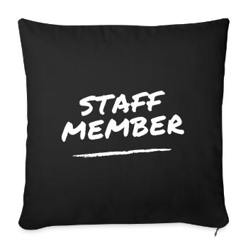 Staff Member - Crew - Team - Mitarbeiter Mitglied - Sofa pillowcase 17,3'' x 17,3'' (45 x 45 cm) - black - Front