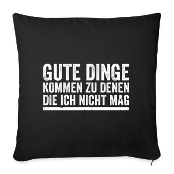 Les bonnes choses arrivent à ceux que je n’aime pas - Housse de coussin décorative 45 x 45 cm - noir - Devant