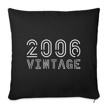 2006 vintage vintage 2006 birthday 2006 retro - Sofa pillowcase 17,3'' x 17,3'' (45 x 45 cm) - black - Front