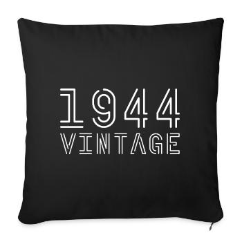 1944 vintage vintage 1944 birthday 1944 retro - Sofa pillowcase 17,3'' x 17,3'' (45 x 45 cm) - black - Front