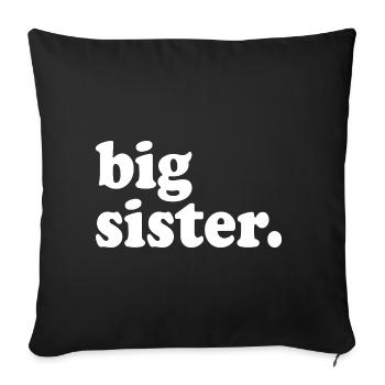 Big sister - Sofa pillowcase 17,3'' x 17,3'' (45 x 45 cm) - black - Front