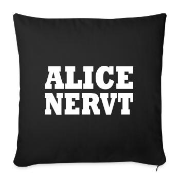 Alice is annoying - Sofa pillowcase 17,3'' x 17,3'' (45 x 45 cm) - black - Front