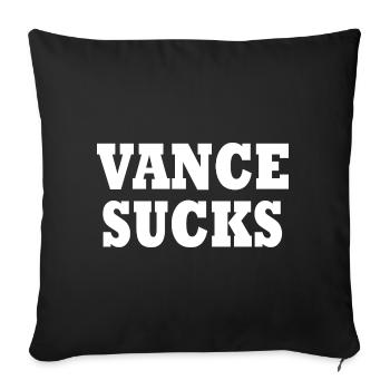 vance sucks - Sofakissenbezug 45 x 45 cm - Schwarz - Vorne