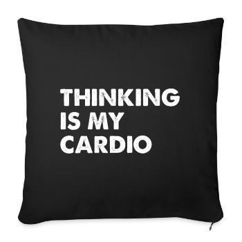 Thinking Is My Cardio - Sofa pillowcase 17,3'' x 17,3'' (45 x 45 cm) - black - Front