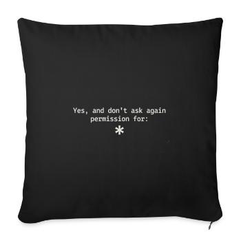 Yes, and don't ask again permission for - Sofa pillowcase 17,3'' x 17,3'' (45 x 45 cm) - black - Front