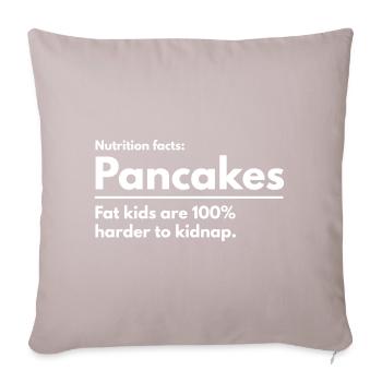 Pancakes. Fat kids are 100% harder to kidnap. - Sofakissenbezug 45 x 45 cm - helles Taupe - Vorne